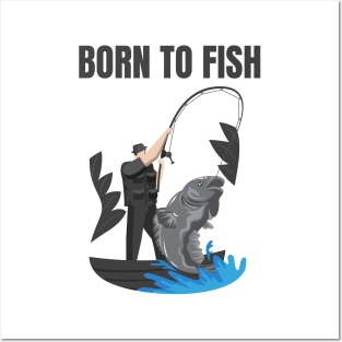 Born To Fish Posters and Art